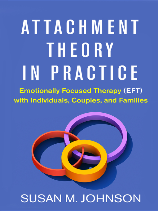 Title details for Attachment Theory in Practice by Susan M. Johnson - Wait list